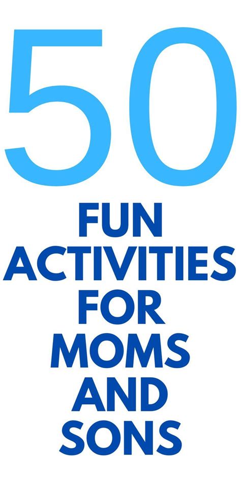 mom and son night|50 Mother and Son Activities